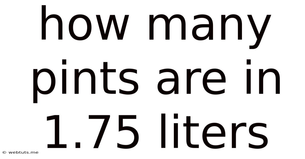 How Many Pints Are In 1.75 Liters