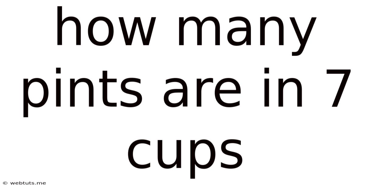 How Many Pints Are In 7 Cups