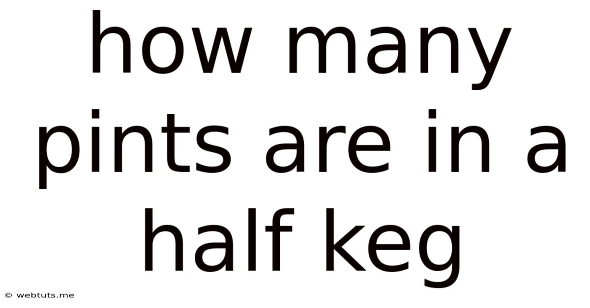 How Many Pints Are In A Half Keg
