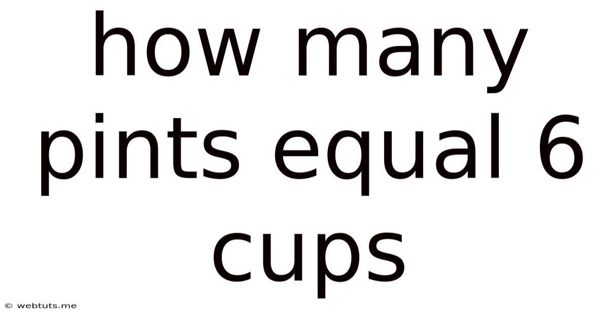 How Many Pints Equal 6 Cups