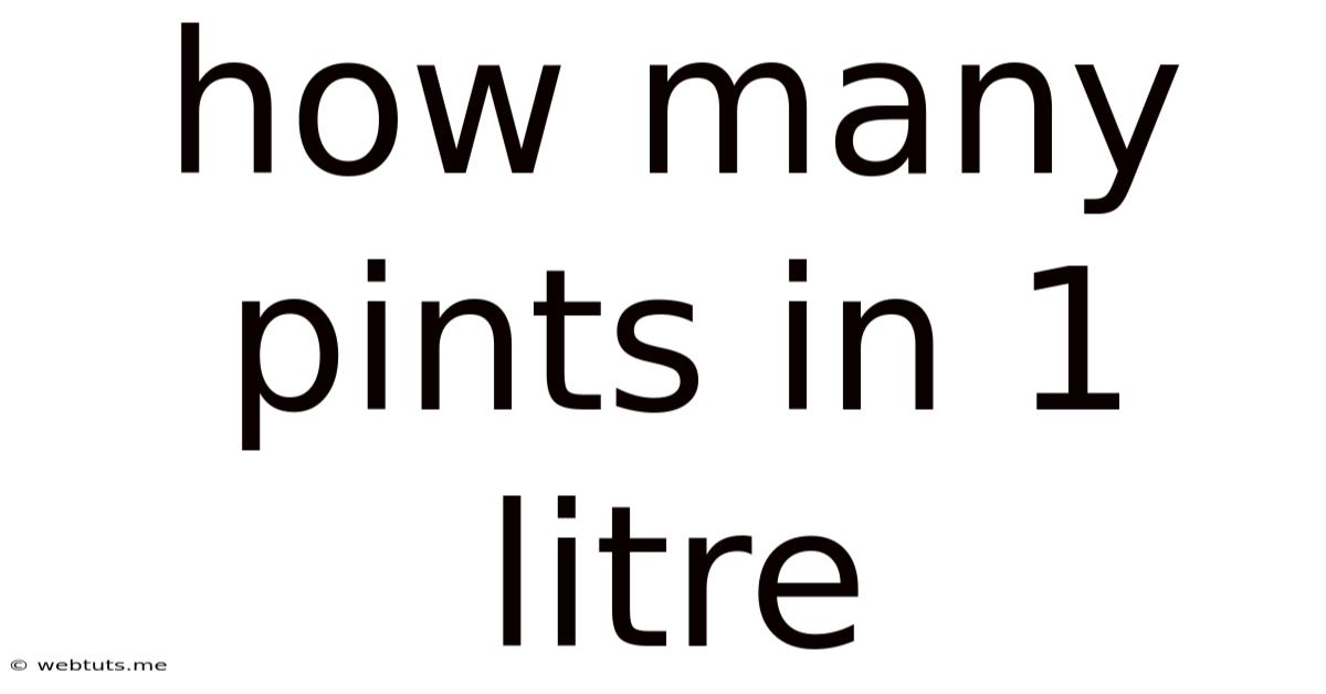 How Many Pints In 1 Litre