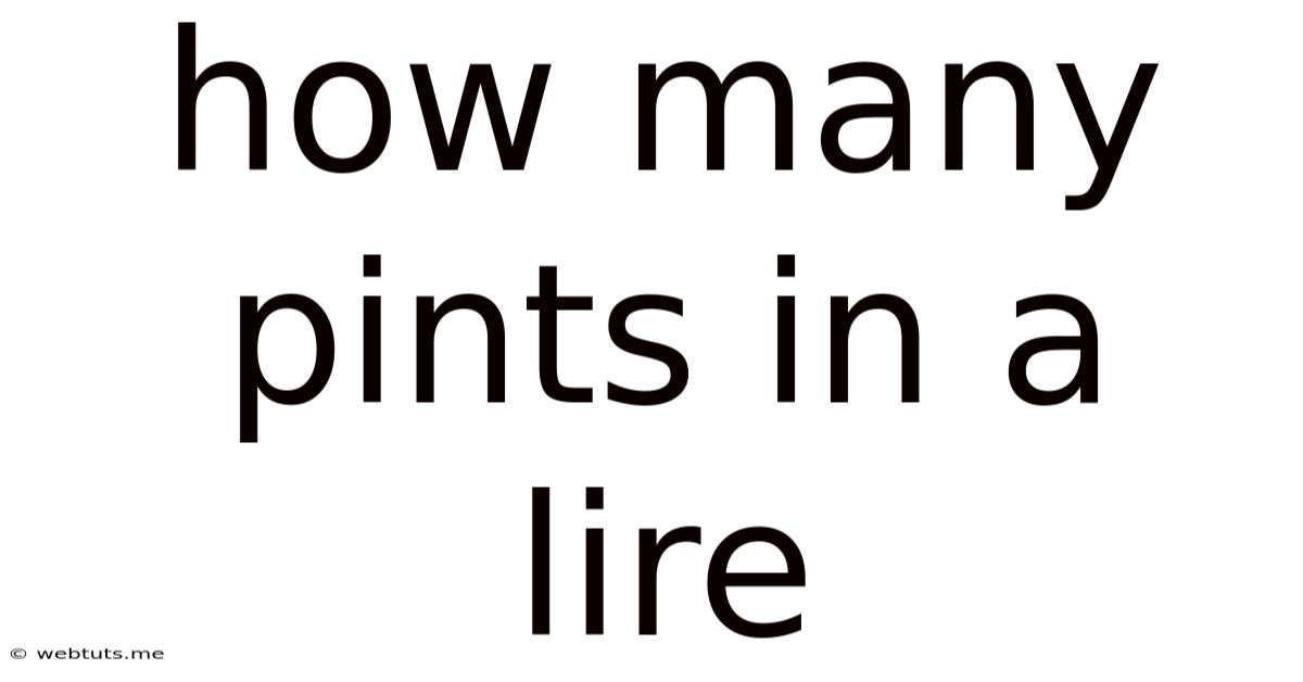How Many Pints In A Lire