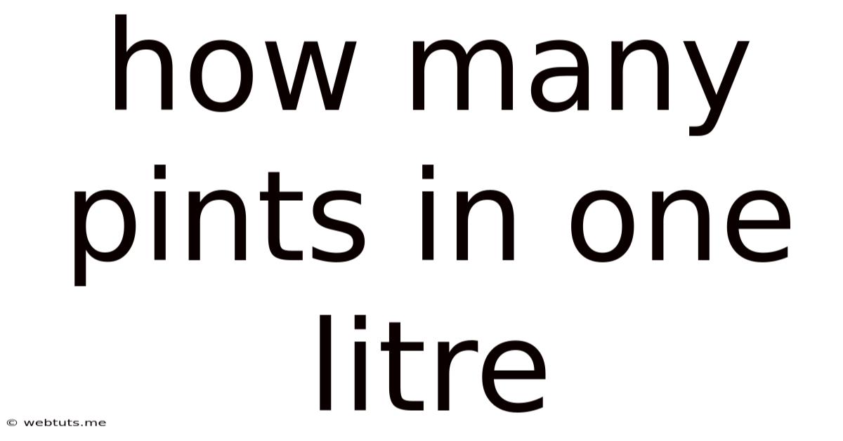 How Many Pints In One Litre
