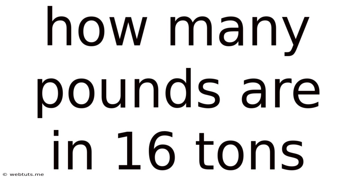How Many Pounds Are In 16 Tons