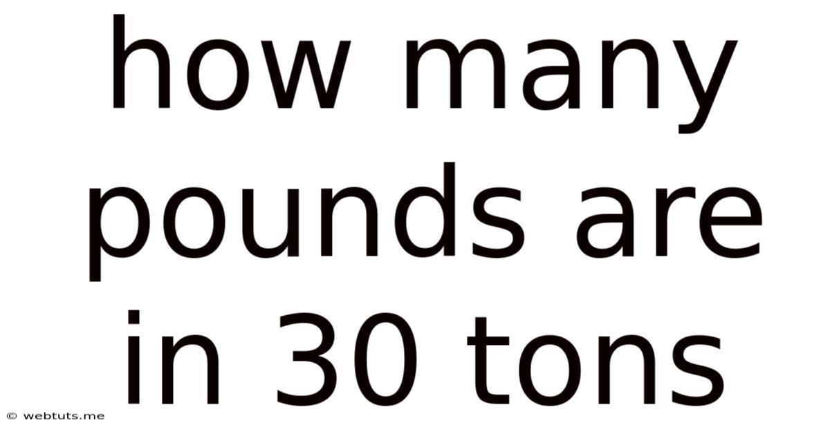 How Many Pounds Are In 30 Tons