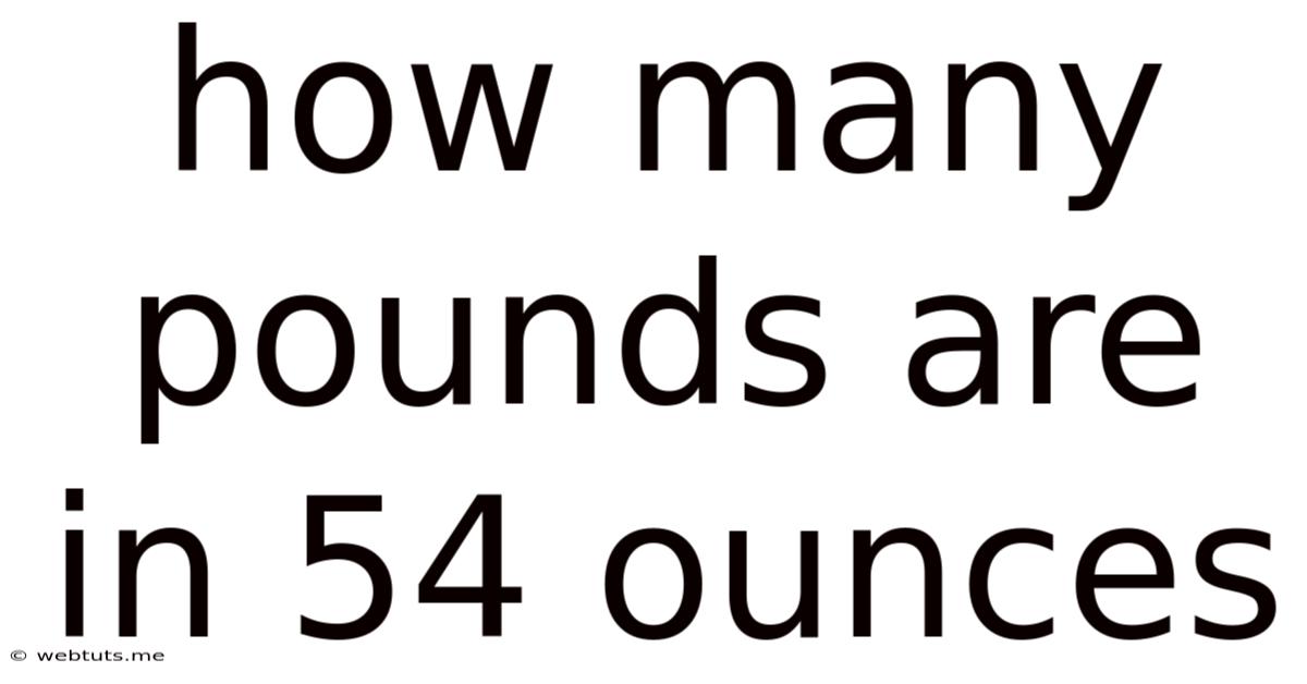 How Many Pounds Are In 54 Ounces
