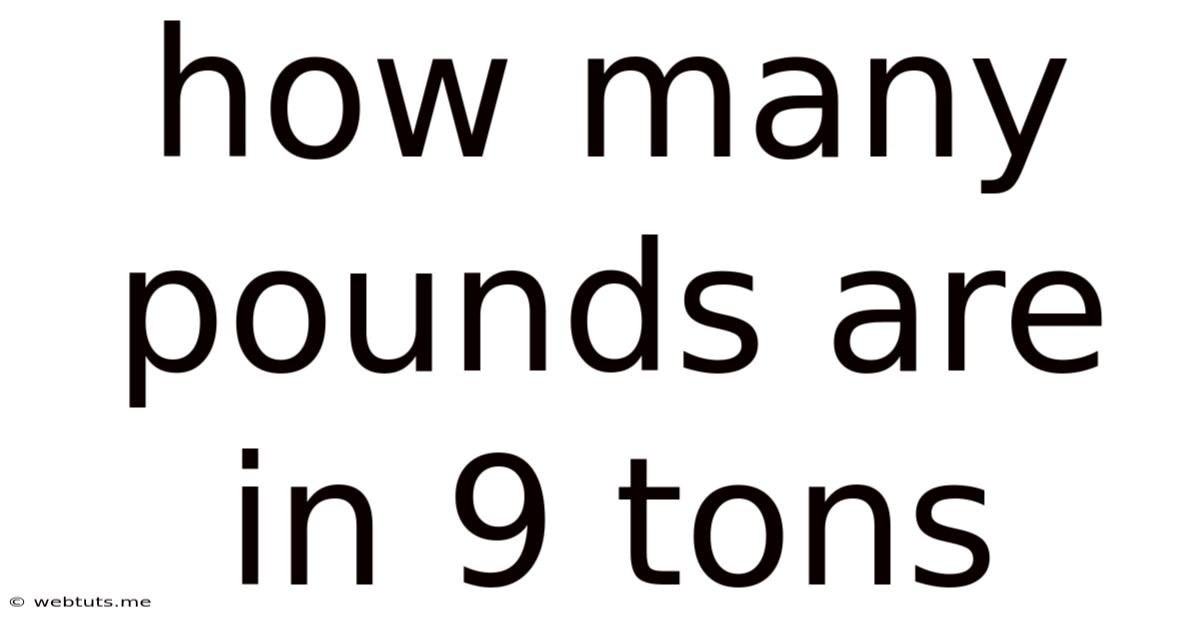 How Many Pounds Are In 9 Tons