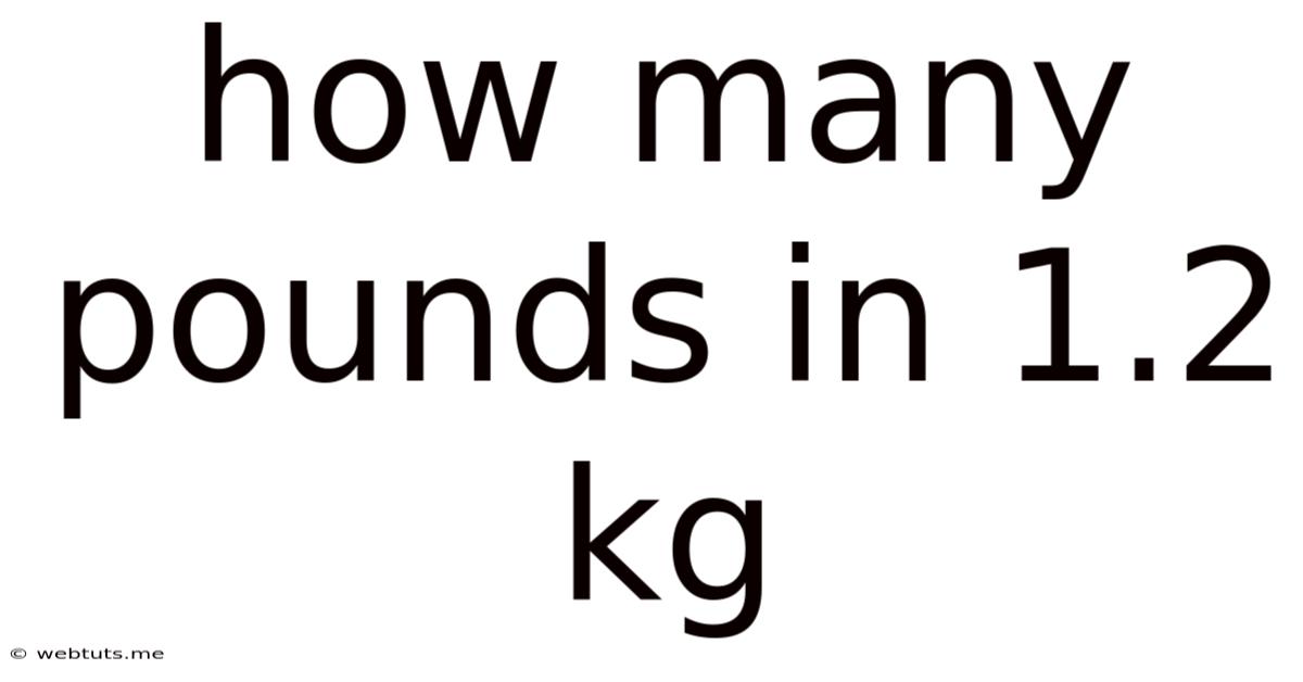 How Many Pounds In 1.2 Kg