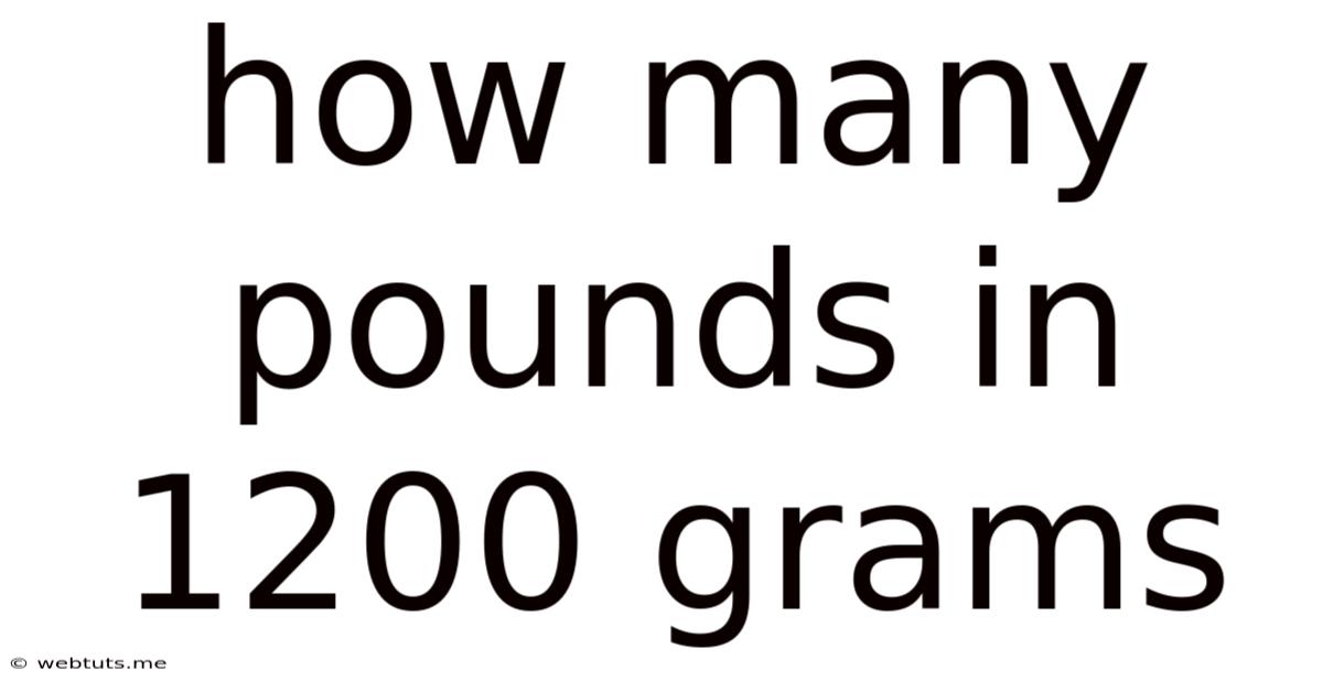 How Many Pounds In 1200 Grams