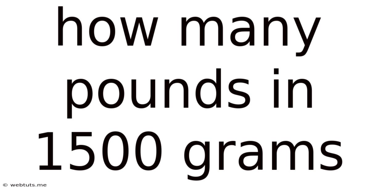 How Many Pounds In 1500 Grams