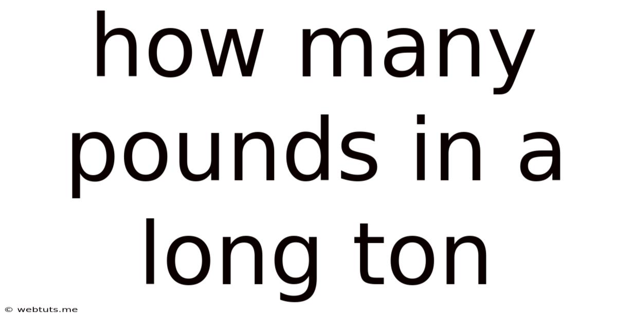 How Many Pounds In A Long Ton
