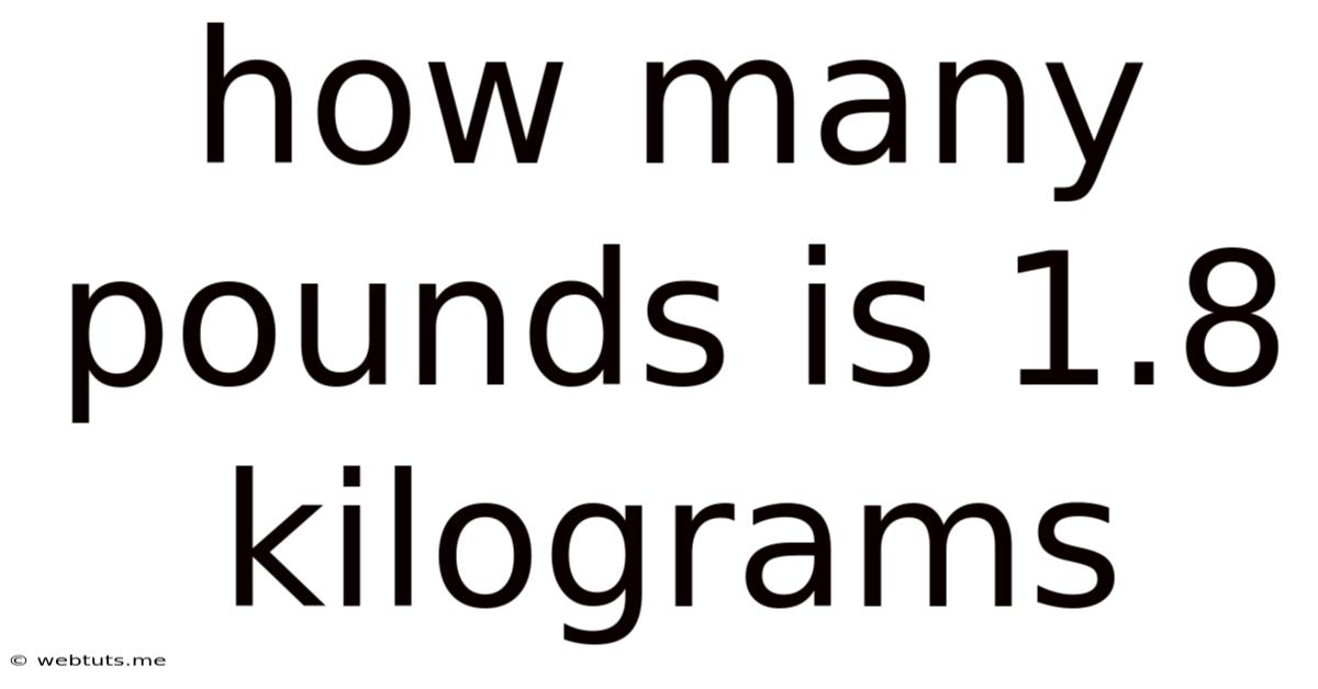 How Many Pounds Is 1.8 Kilograms