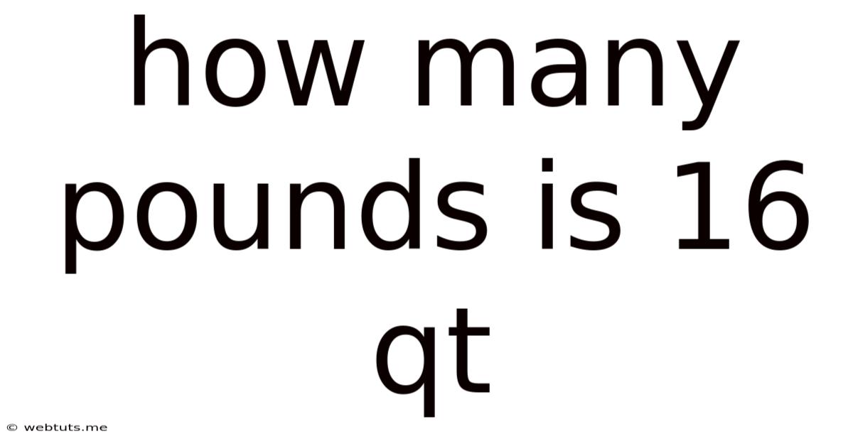 How Many Pounds Is 16 Qt