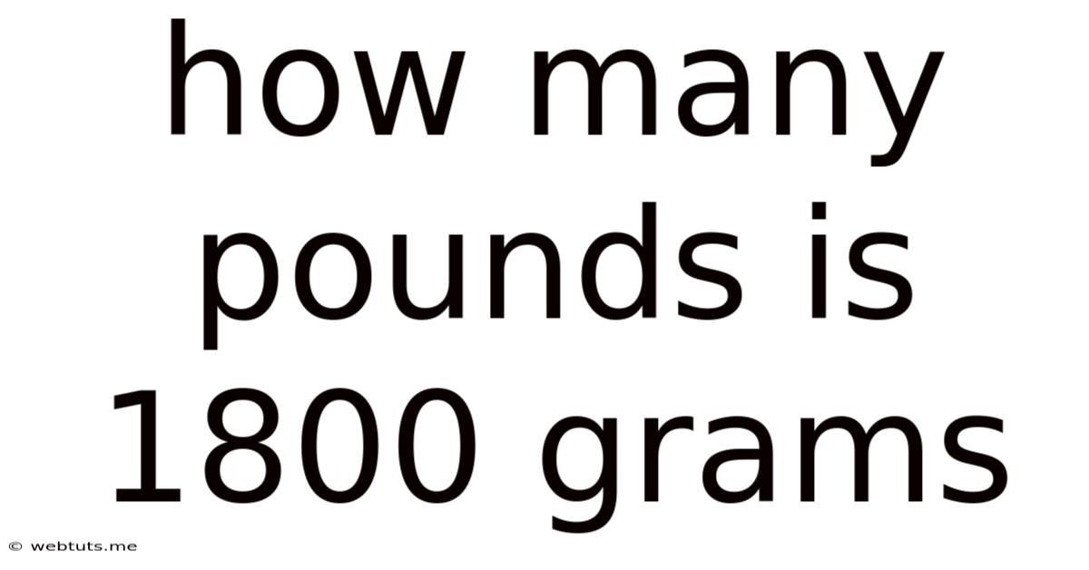 How Many Pounds Is 1800 Grams
