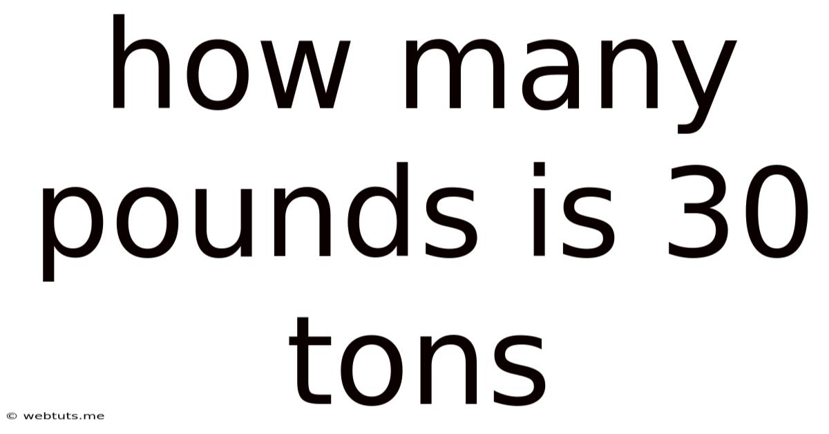 How Many Pounds Is 30 Tons