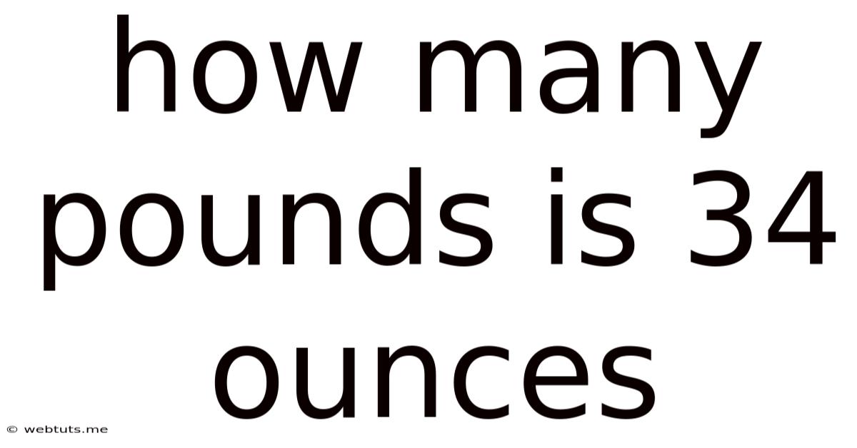 How Many Pounds Is 34 Ounces