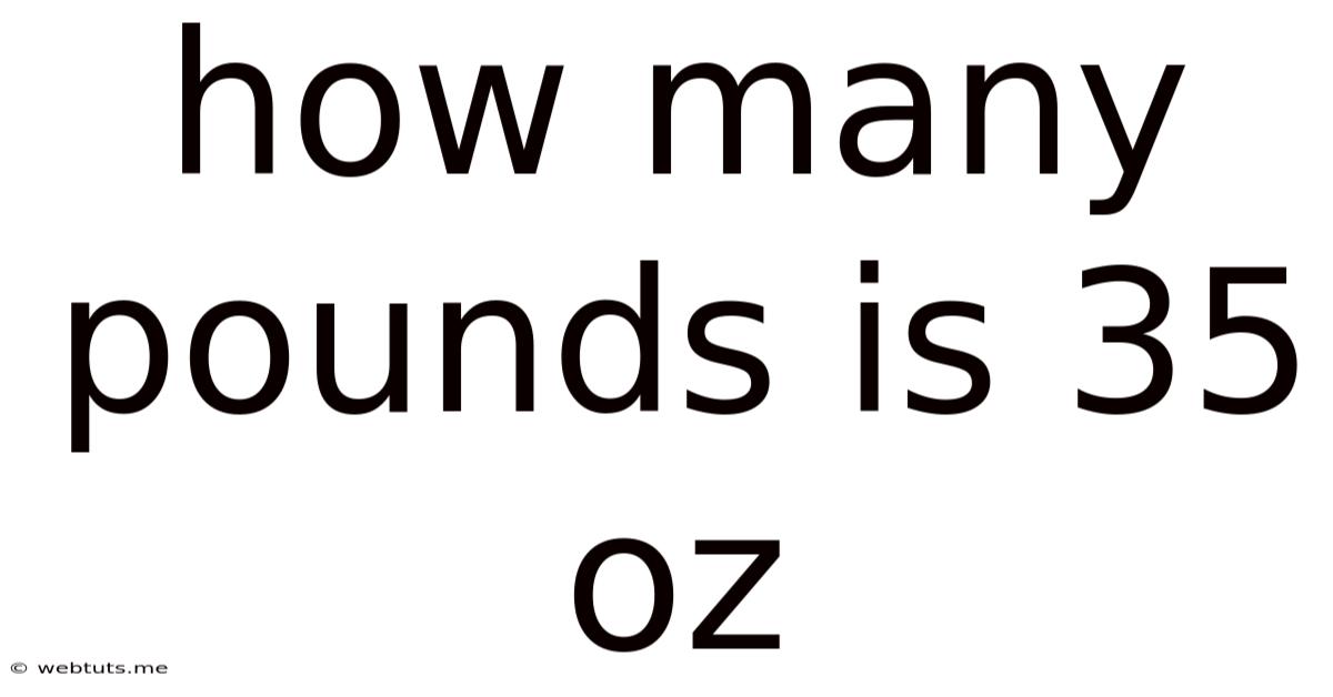 How Many Pounds Is 35 Oz