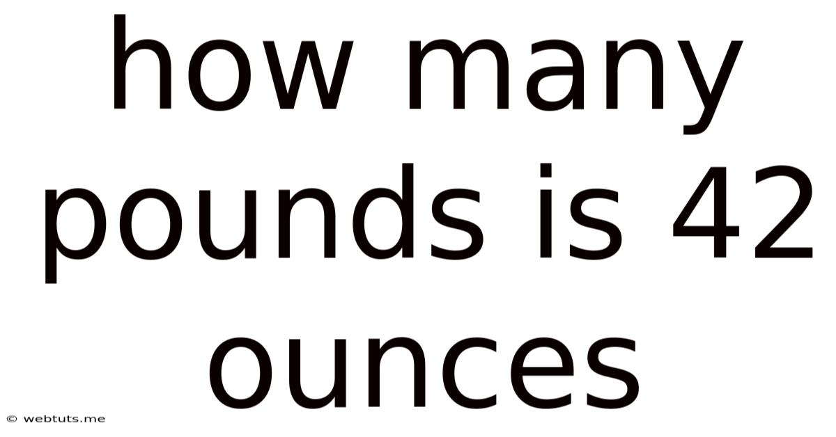 How Many Pounds Is 42 Ounces