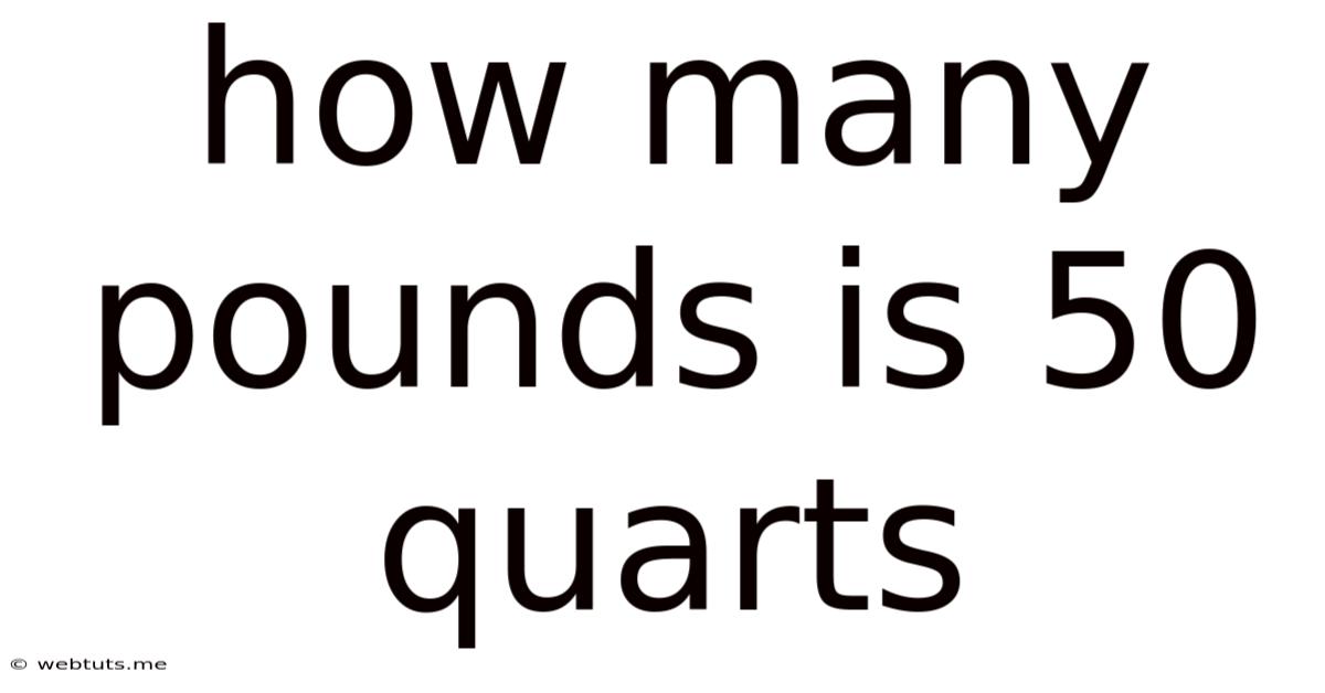 How Many Pounds Is 50 Quarts