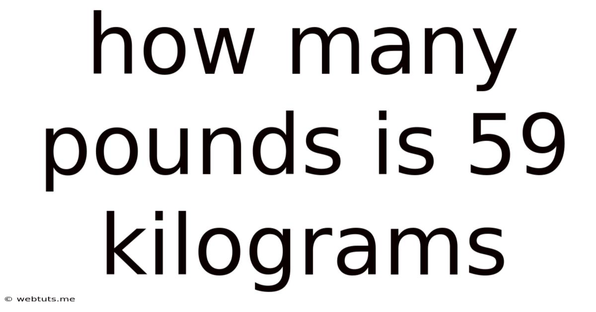 How Many Pounds Is 59 Kilograms
