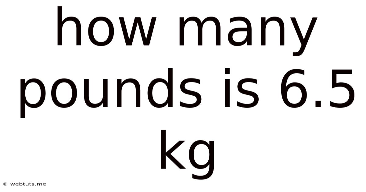 How Many Pounds Is 6.5 Kg