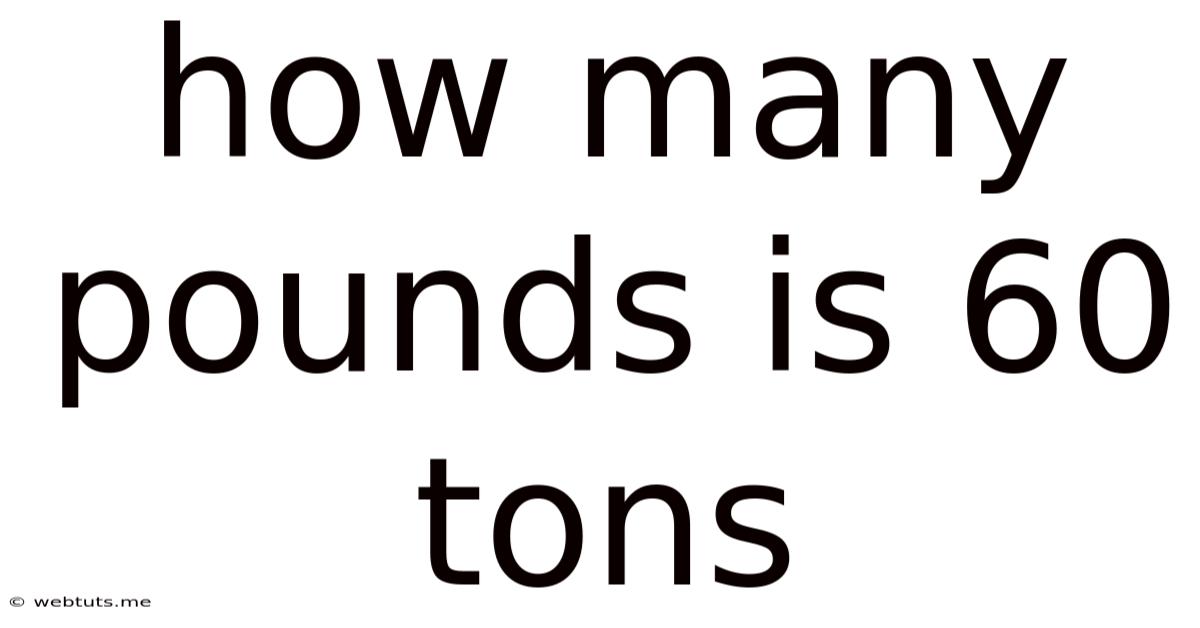 How Many Pounds Is 60 Tons