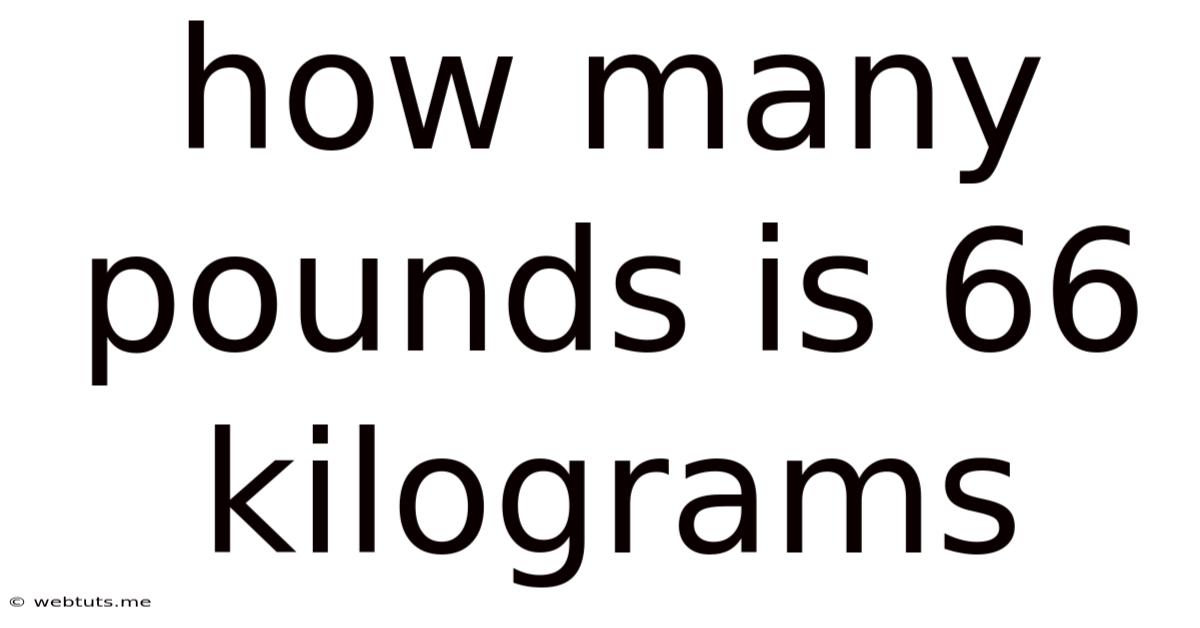 How Many Pounds Is 66 Kilograms