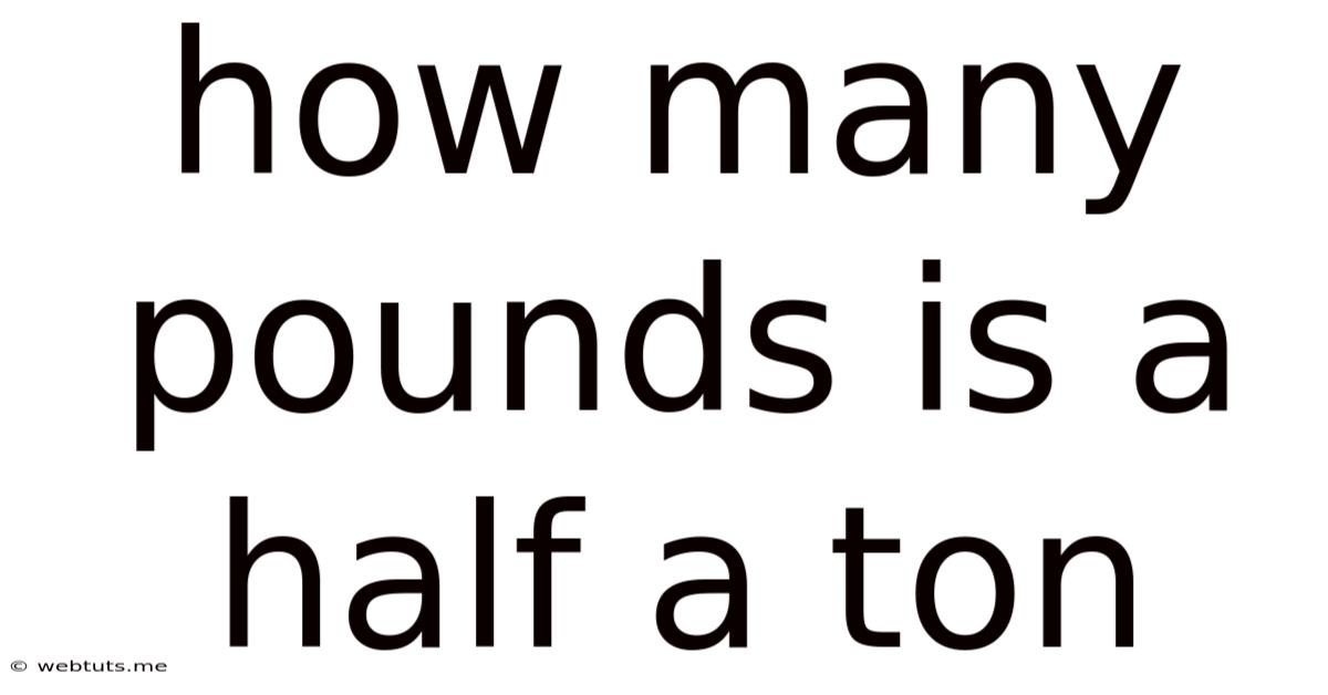 How Many Pounds Is A Half A Ton