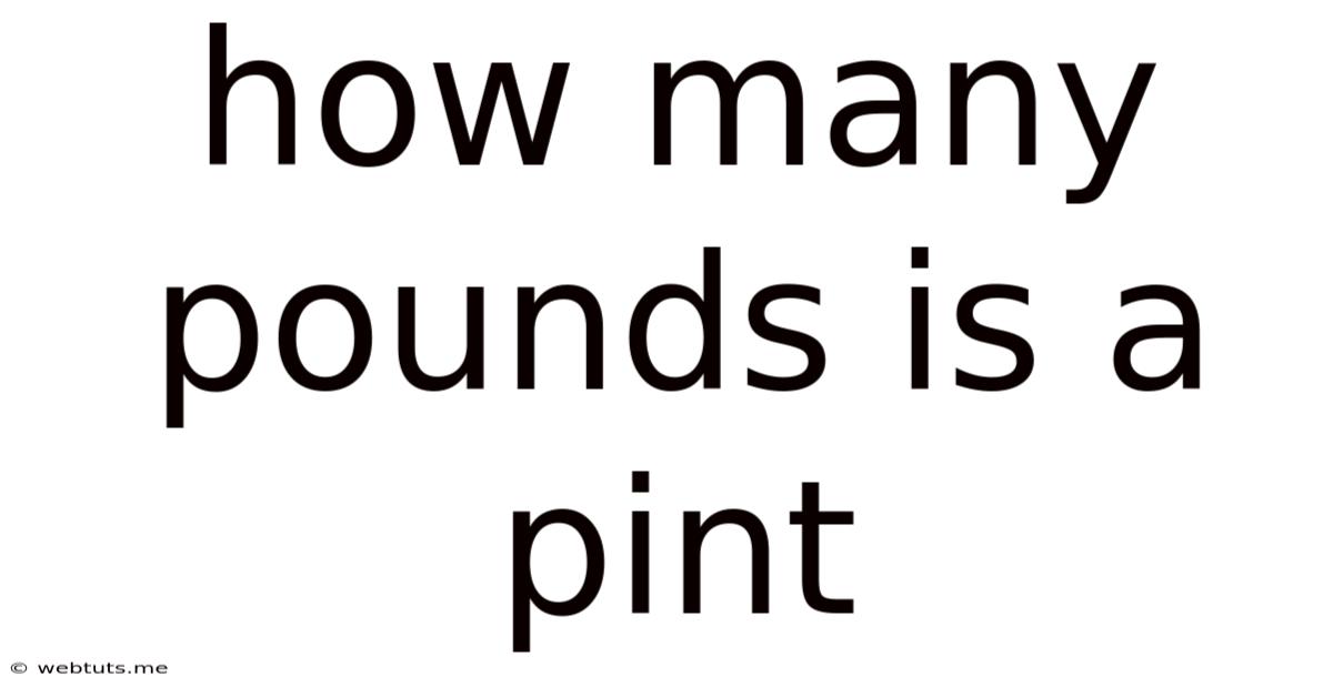 How Many Pounds Is A Pint