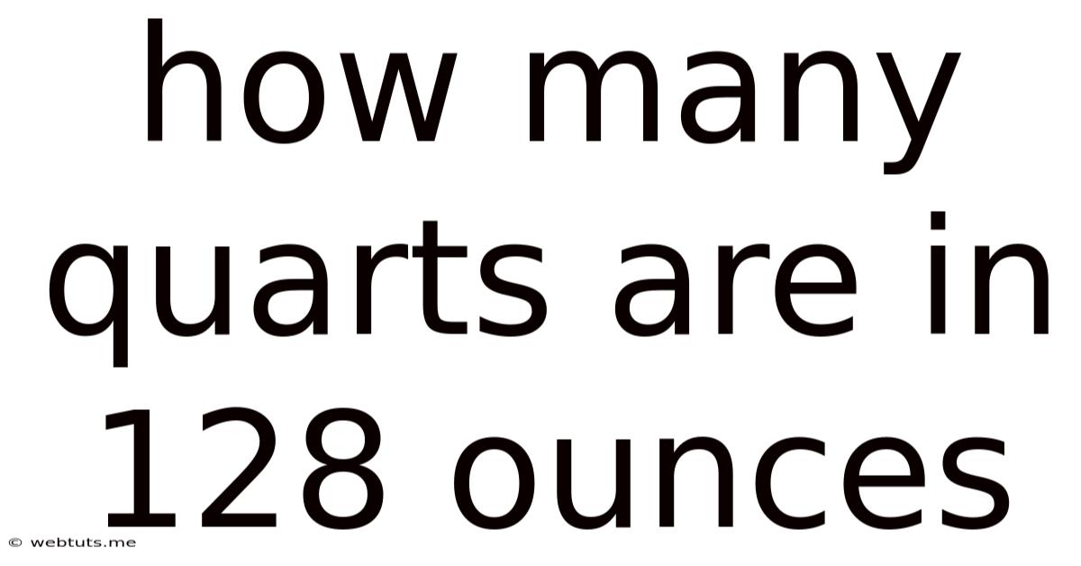 How Many Quarts Are In 128 Ounces