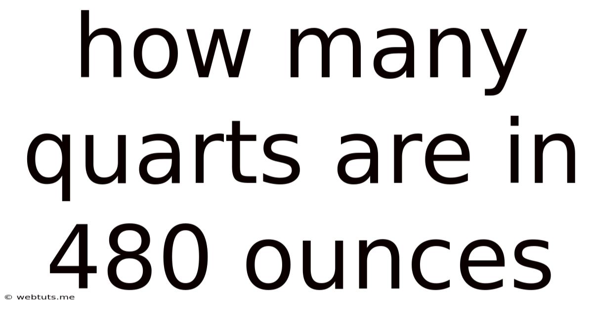 How Many Quarts Are In 480 Ounces