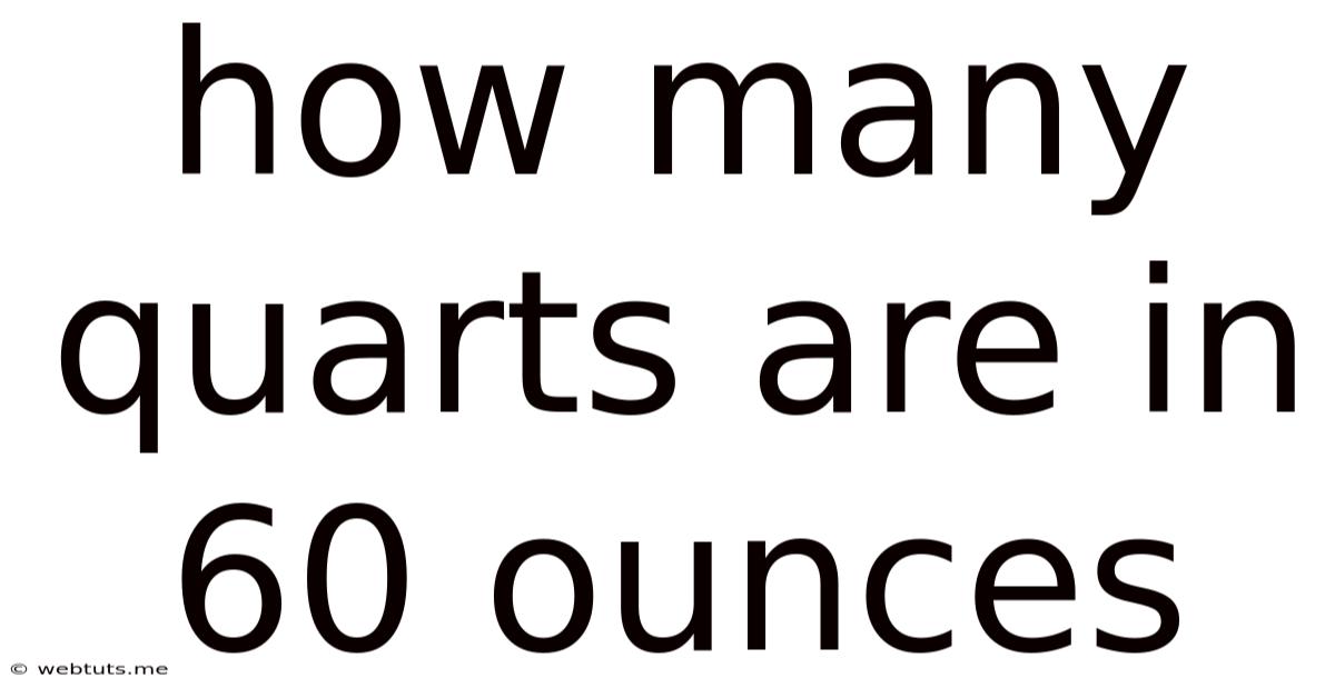 How Many Quarts Are In 60 Ounces