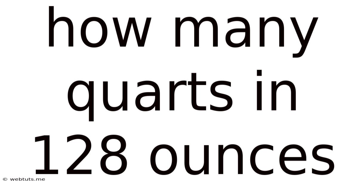 How Many Quarts In 128 Ounces