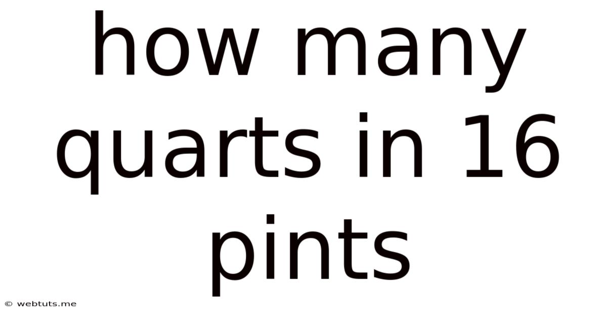 How Many Quarts In 16 Pints