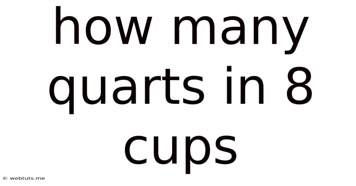 How Many Quarts In 8 Cups
