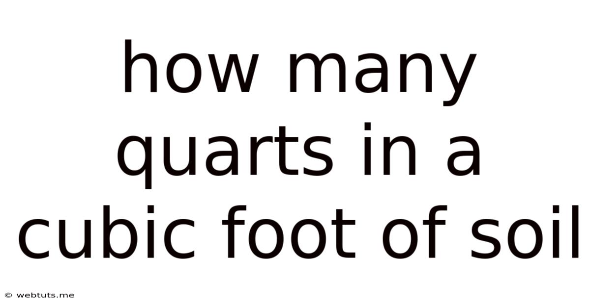 How Many Quarts In A Cubic Foot Of Soil