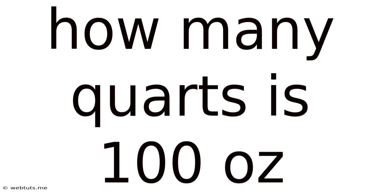 How Many Quarts Is 100 Oz