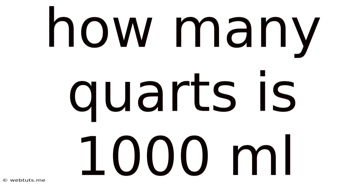 How Many Quarts Is 1000 Ml