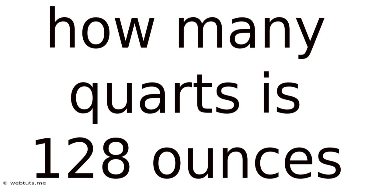 How Many Quarts Is 128 Ounces