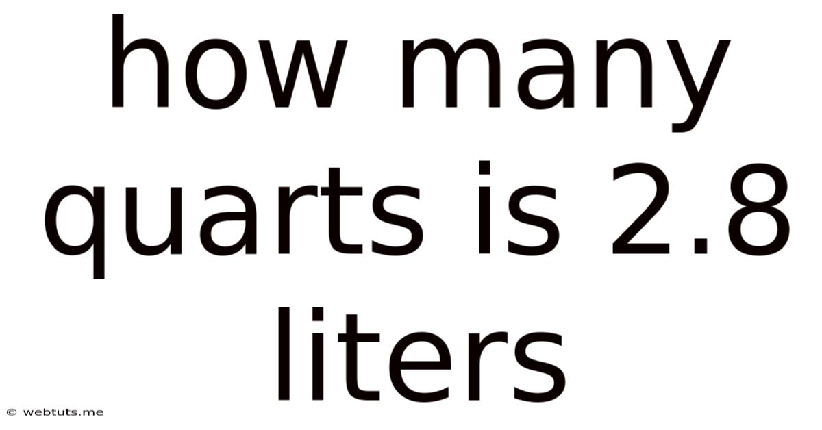 How Many Quarts Is 2.8 Liters