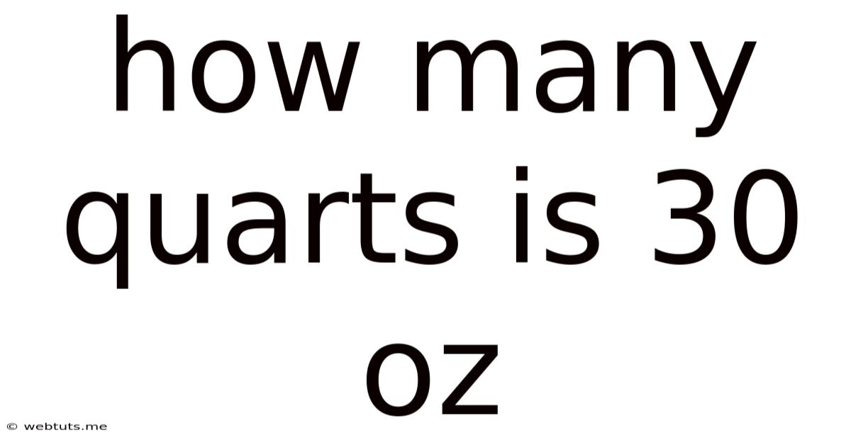 How Many Quarts Is 30 Oz