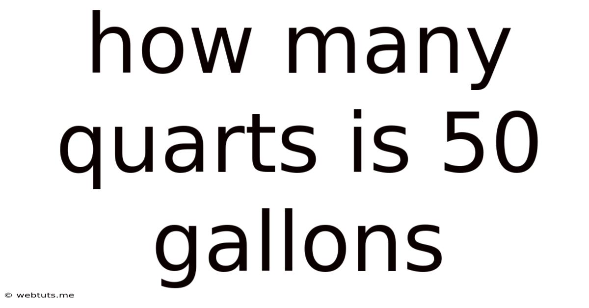 How Many Quarts Is 50 Gallons