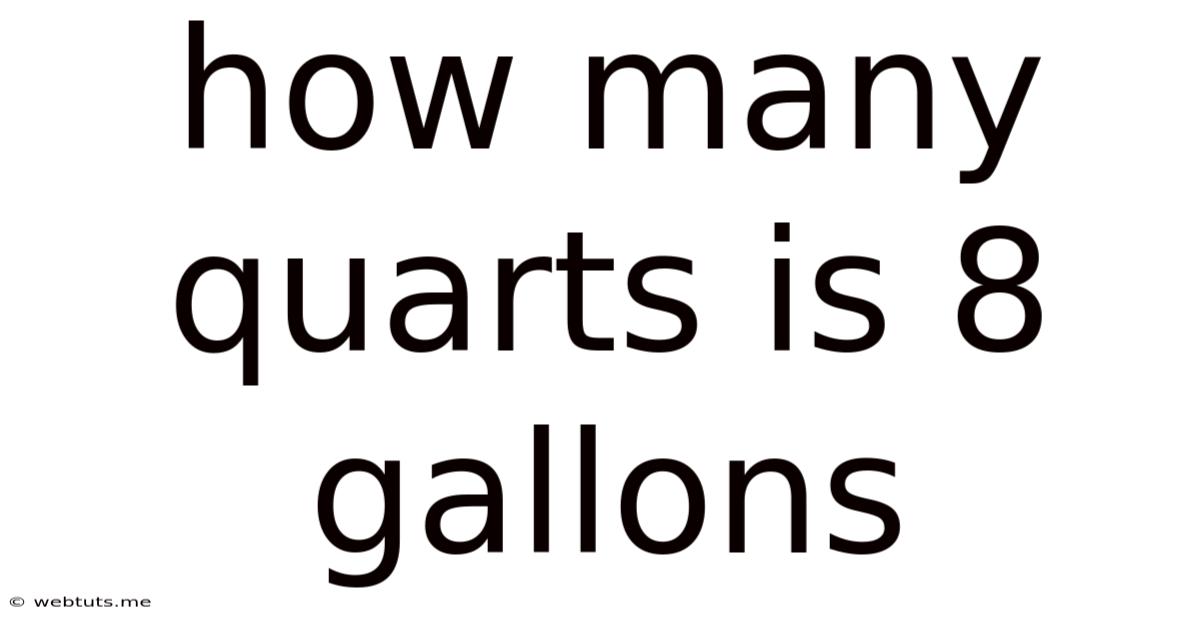 How Many Quarts Is 8 Gallons