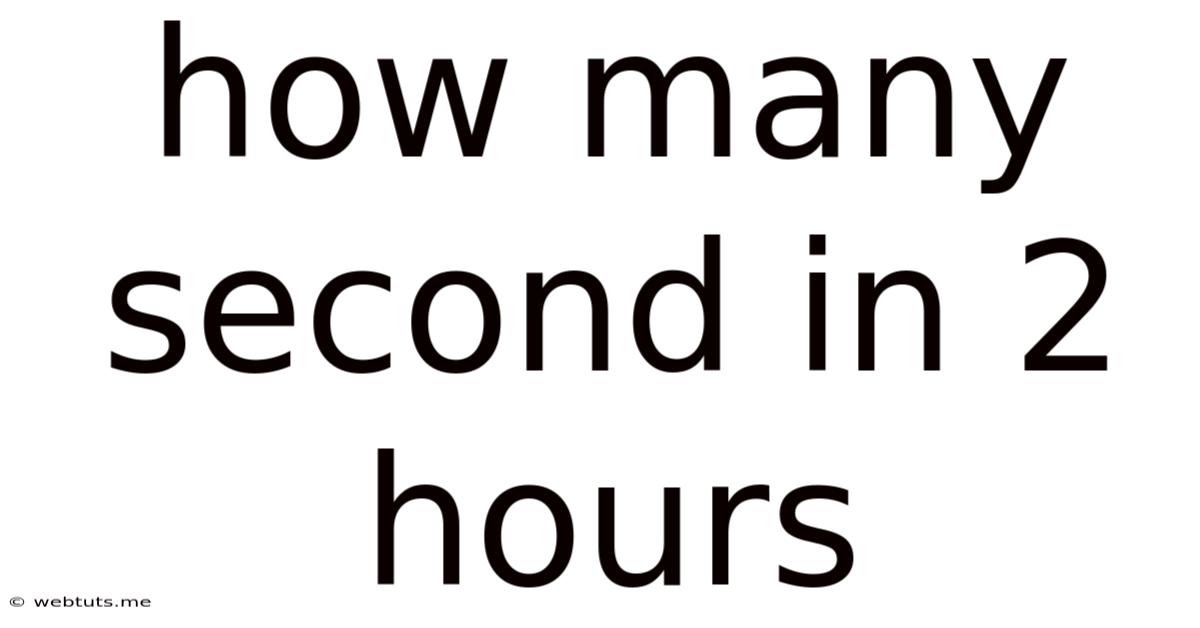 How Many Second In 2 Hours