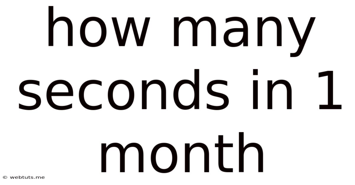 How Many Seconds In 1 Month