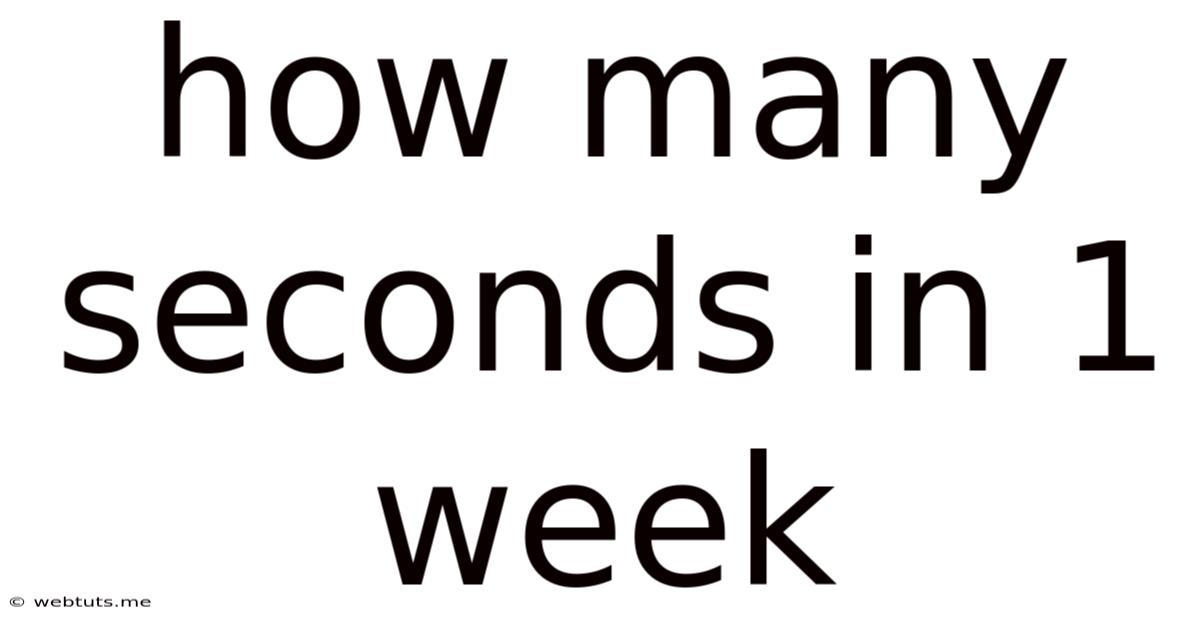 How Many Seconds In 1 Week