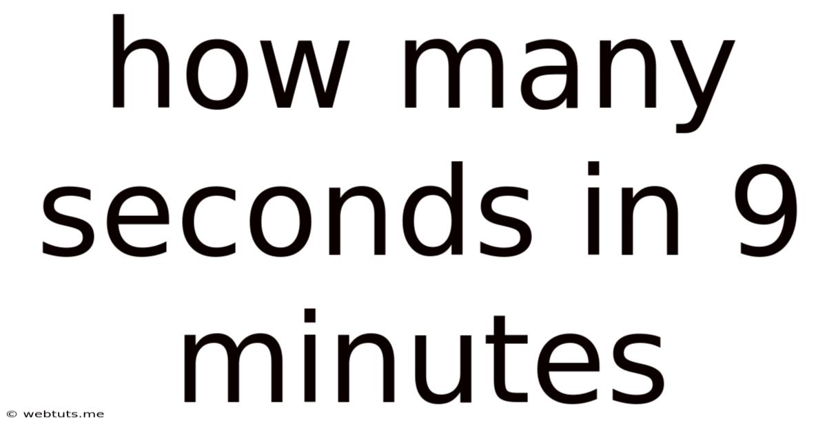 How Many Seconds In 9 Minutes