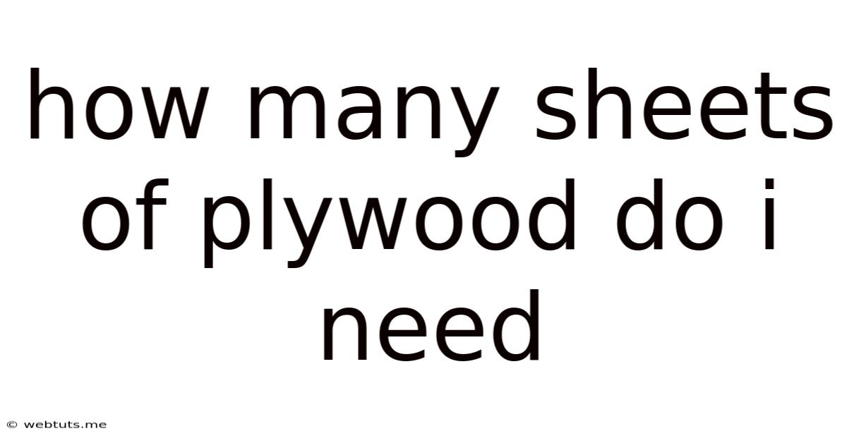 How Many Sheets Of Plywood Do I Need