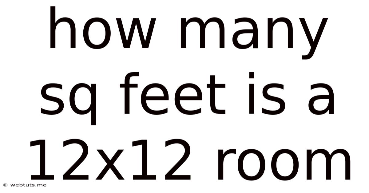 How Many Sq Feet Is A 12x12 Room
