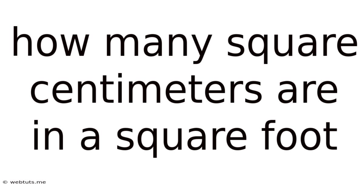 How Many Square Centimeters Are In A Square Foot